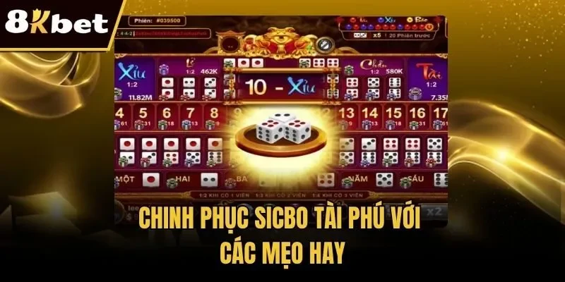 Chinh phục Sicbo Tài Phú với các mẹo hay